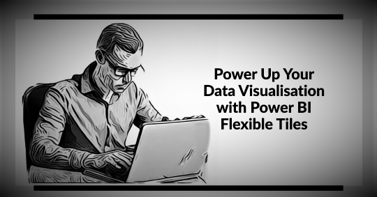 Power BI Flexible Tiles